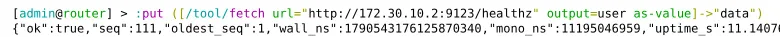 El Terminal de WebFig: /tool/fetch de http://172.30.10.2:9123/healthz, y la primera fila de la respuesta del agente, que empieza por "ok":true.